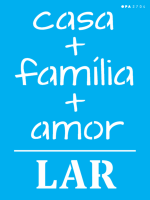 Stencil OPA 2704 - Frase Casa - Familia e Amor - 15 x 20cm