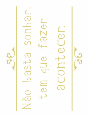 Stencil OPA 2446 - Frase Não Basta Sonhar - 15 x 20cm