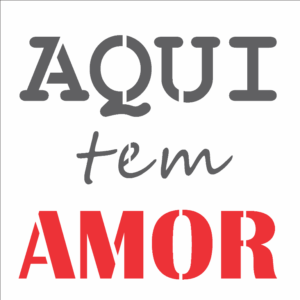 Stencil OPA 2685 - Frase Aqui Tem Amor - 14 x 14cm