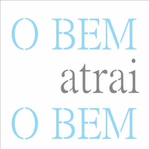 Stencil OPA 2689 - Frase O Bem Atrai O Bem - 14 x 14cm
