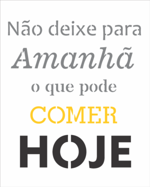 Stencil OPA 2720 - Frase Não Deixe Para Amanhã - 20 x 25cm
