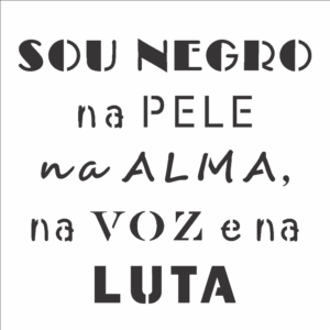 Stencil OPA 2927 - Frase Sou Negro - 14 x 14cm