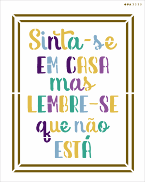 Stencil OPA 3035 - Frase Sinta-se Em Casa - 20 x 25cm