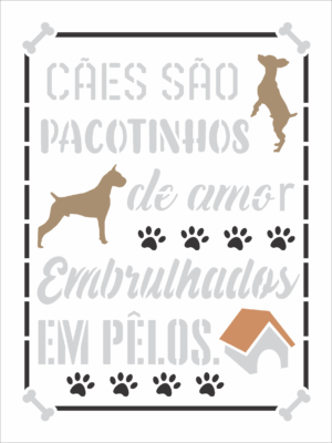 Stencil OPA 3053 - Pet Frase Cães São Pacotinhos - 15 x 20cm