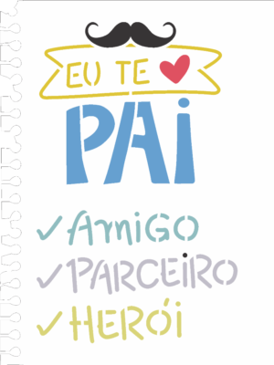 Stencil OPA 3261 - Pais - Amigo - Parceiro e Herói - 15 x 20cm
