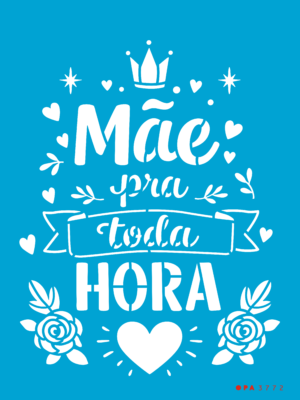Stencil OPA 3772 - Frase Mãe Pra Toda Hora - 15 x 20cm